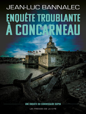 cover image of Enquête troublante à Concarneau. Une enquête du commissaire Dupin